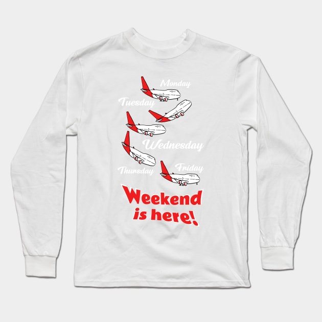 Weekend is here! Long Sleeve T-Shirt by OzzieClothingC0